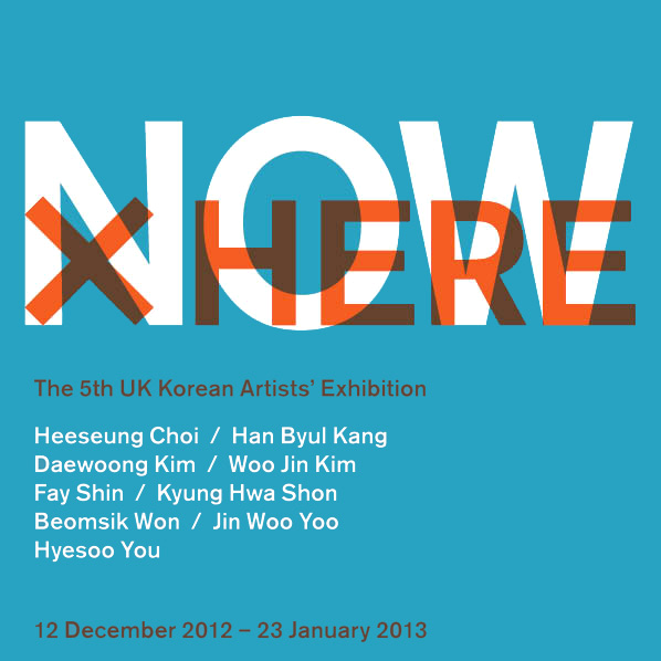 NOW X HERE The 5th UK Korean Artists’ Exhibition The East